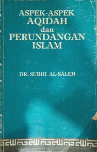 Aspek-aspek aqidah dan perundangan Islam / Subhi Al-Saleh ; penterjemahan Osman Hj. Khalid