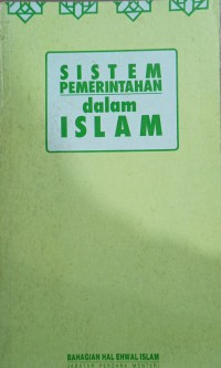 Sistem pemerintahan dalam Islam / oleh Abu al-Maati Abu al-Futuh ; terjemahan oleh Md. Akhir Hj. Yaacob