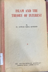 Islam and the theory of interest / Dr. Anwar Iqbal Qureshi