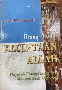 Orang-orang kecintaan Allah / Drs. Ahmad Shiddiq