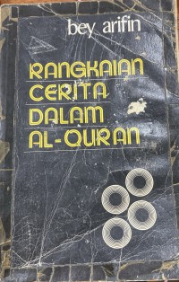 Rangkaian cerita dalam Al-Quran / oleh Bey Arifin.