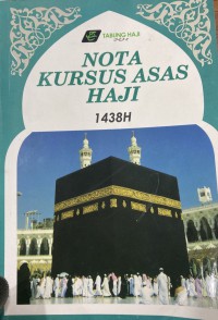 Nota kursus asas haji 1438H / Lembaga Urusan dan Tabung Haji