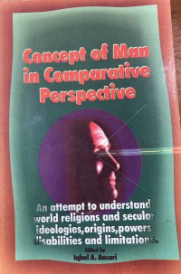 Concept of man in comparative perspective / edited by Iqbal A. Ansari