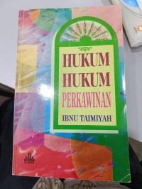 Hukum-hukum perkahwinan / Ibnu Taimiyah