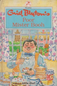 Poor Mister Booh / Enid Blyton; Illustrated by Edgar Hodges