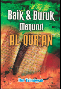 Baik & buruk menurut al-Qur'an / Ibn Taimiyyah