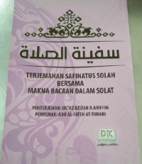 Terjemahan Safinatus Solah bersama makna bacaan dalam solat / penterjemah ustaz Azizan b. Arifin