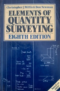 Elements of quantity surveying / Christopher J. Willis and Don Newman