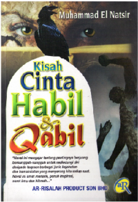 Kisah cinta Habil dan Qabil / Muhammad El-Natsir ; Alih Bahasa : Nur Thairah Syamsuddin