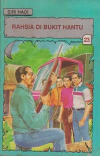 Misteri di Bukit Hantu / Disusun oleh Farid Effendy; Ilustrasi kulit oleh Mansur; Ilustrasi dalam oleh Izaly M.