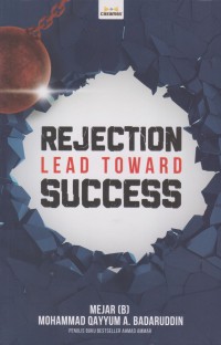 Rejection lead toward success / Mejar (B) Mohammad Qayyum bin A. Badaruddin