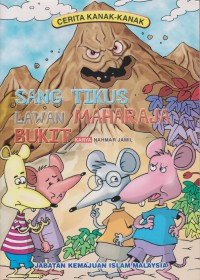 Cerita kanak-kanak : sang tikus lawan maharaja bukit / karya Nahmar Jamil