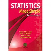 Statistics made simple / Latifah Mohd. Nor, et.al