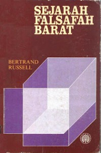 Sejarah falsafah barat / Bertrand Russell ; penterjemah Mohd. Safar Hasim, Fatimah Yusoff