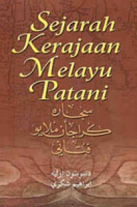 Sejarah kerajaan Melayu Patani / Ibrahim Syukri