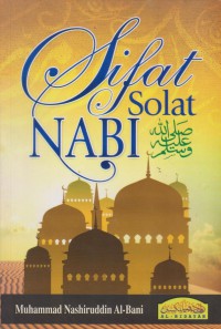 Sifat solat Nabi SAW / Muhammad Nashiruddin Al-Albani