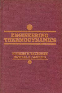 Engineering thermodynamics / Richard E. Balzhiser, Michael R. Samuels