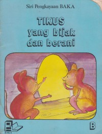 Tikus yang bijak dan berani / Maznah Harith