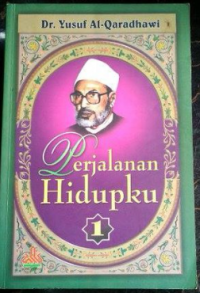 Perjalanan hidupku, 1 / Dr. Yusuf al-Qardhawi