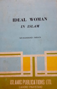 Ideal woman in Islam / Muhammad Imran